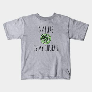 Nature is my church Kids T-Shirt